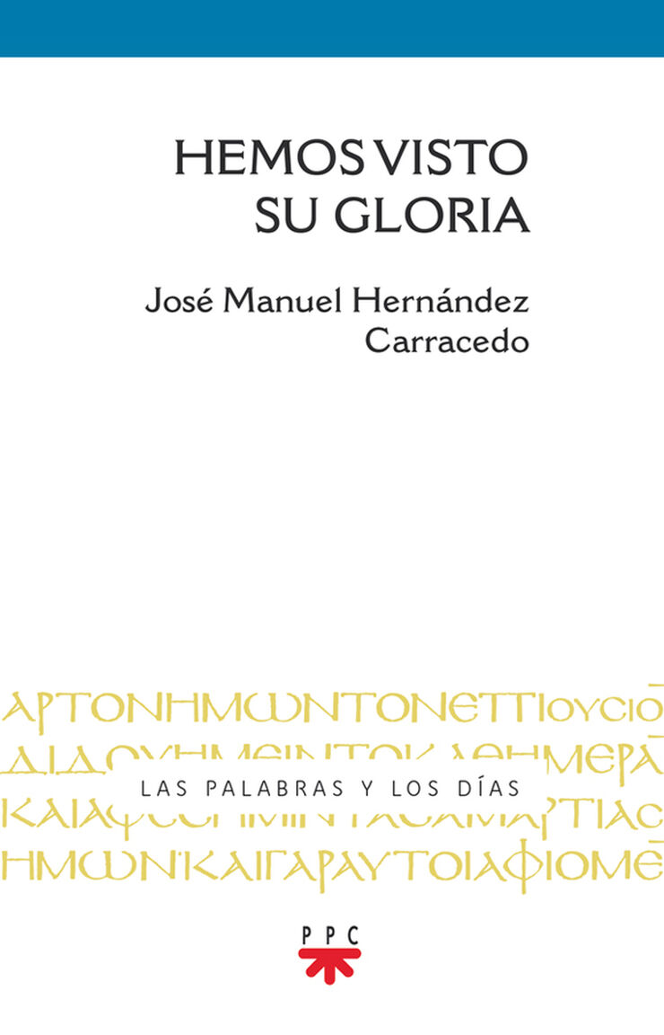 Hemos visto su gloria