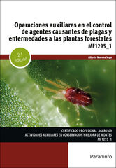 Operaciones auxiliares en el control de agentes causantes de plagas y enfermedades a las plantas forestales Operaciones auxiliares en el control de agentes causantes de plagas y enfermedades a las plantas forestales