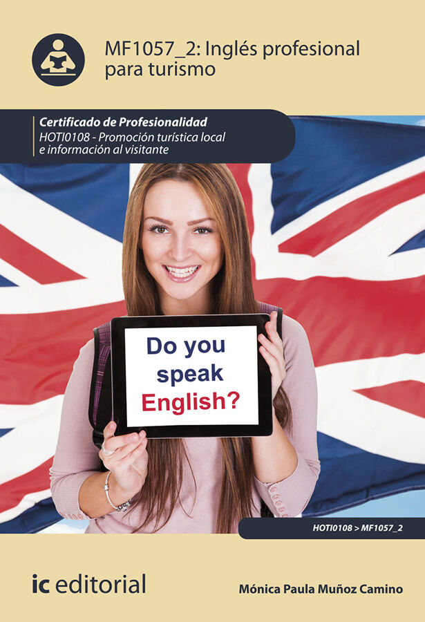 Ingl&eacute;s profesional para turismo. HOTI0108 - Promoci&oacute;n tur&iacute;stica local e informaci&oacute;n al visitante