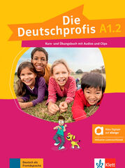 Die Deutschprofis A1.2 Kurs-und &Uuml;bungsbuch mit Audios und Clips