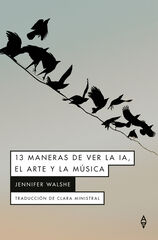 13 maneras de ver la IA, el arte y la música
