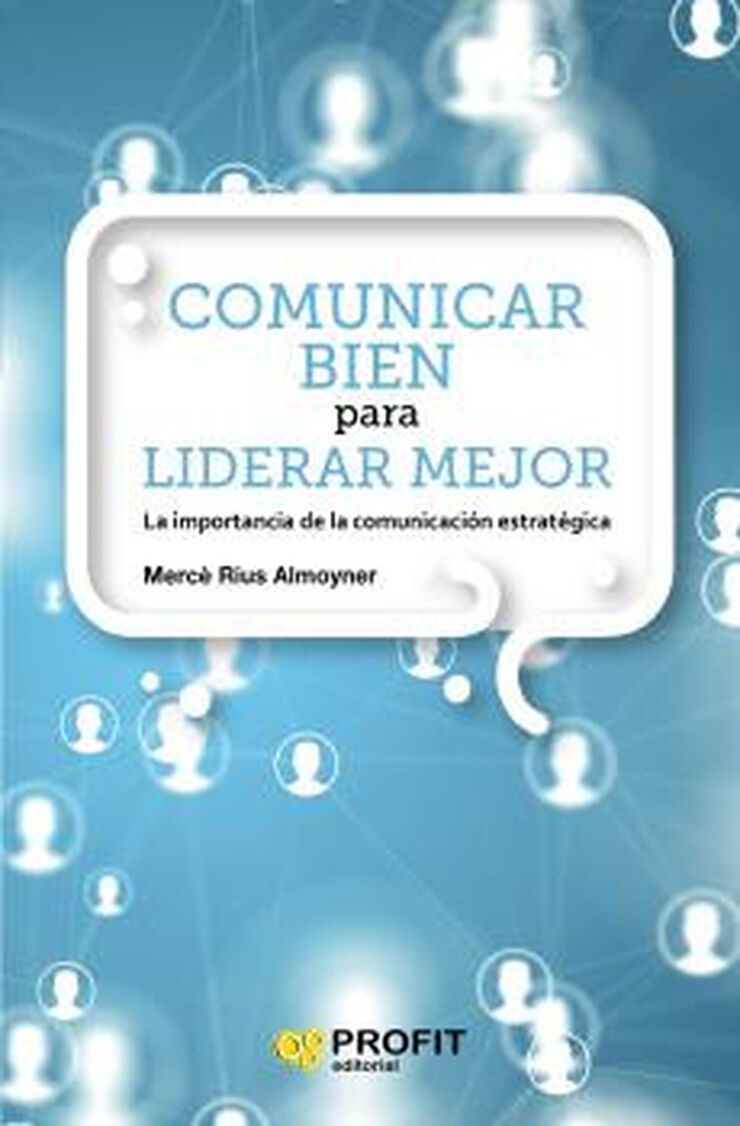 Comunicar bien para liderar mejor