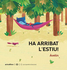 Ha arribat l'estiu! Ha arribat l'estiu!