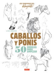 Los cuadernos del dibujante. Caballos y ponis
