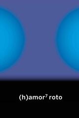 (h)amor 7 roto (h)amor 7 roto