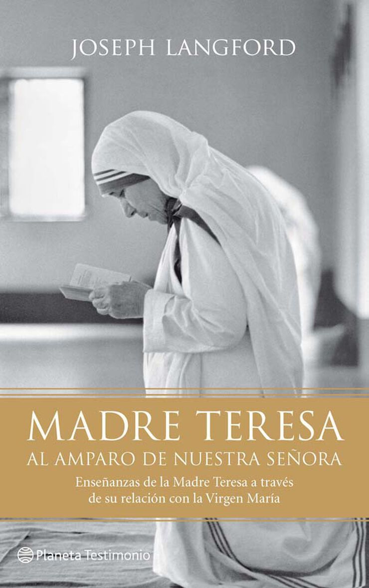 Madre Teresa. Al amparo de Nuestra Señora