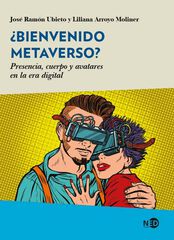 ¿Bienvenido Metaverso? ¿Bienvenido Metaverso?