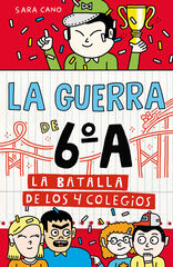 La guerra de 6ºA 5 - La batalla de los 4 colegios La guerra de 6ºA 5 - La batalla de los 4 colegios