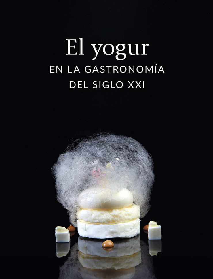 El yogur en la gastronomía del siglo XXI