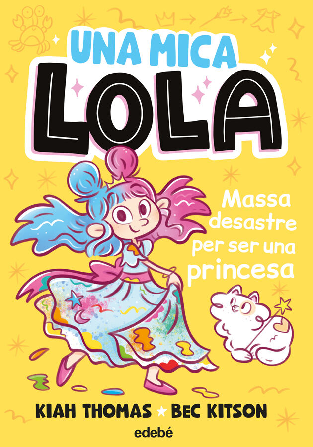 Una mica Lola. Massa desastre per ser una princesa
