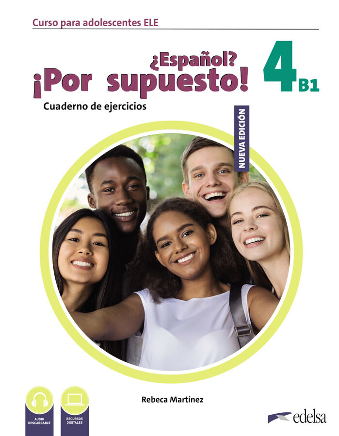 Nuevo &iquest;Espa&ntilde;ol? &iexcl;Por supuesto! 4 (B1). Cuaderno de ejercicios