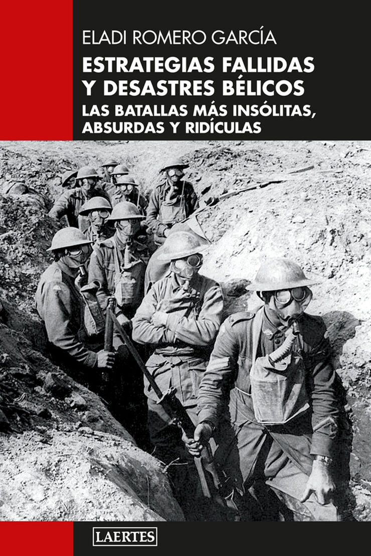 Estrategias fallidas y desastres bélicos