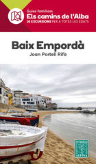 Baix Empordà. Els camins de l'Alba Baix Empordà. Els camins de l'Alba