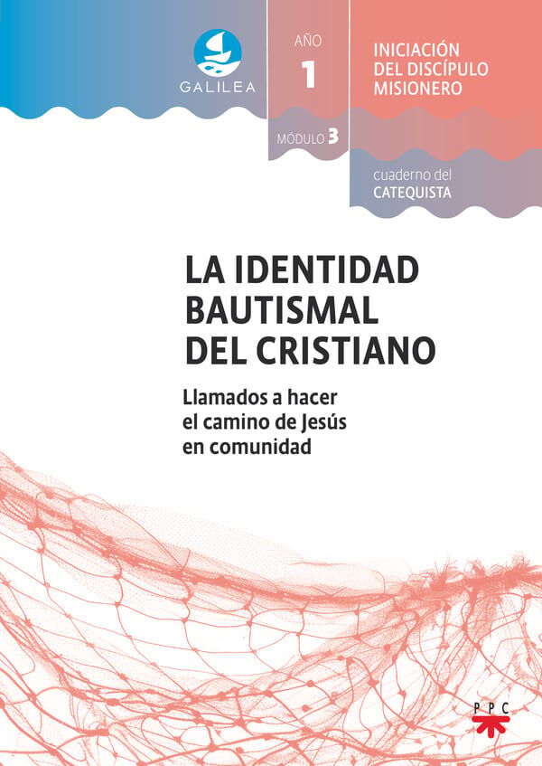 GALILEA. M&oacute;dulo 3. La identidad bautismal del cristiano. Acompa&ntilde;ante