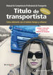 Manual de competencia profesional de transporte. Título de transportista