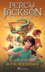 Percy Jackson i el calze dels déus (Percy Jackson i els déus de l'Olimp 6) Percy Jackson i el calze dels déus (Percy Jackson i els déus de l'Olimp 6)