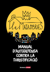 La Mataobras. Manual d'autodefensa contra la turistificaci&oacute;