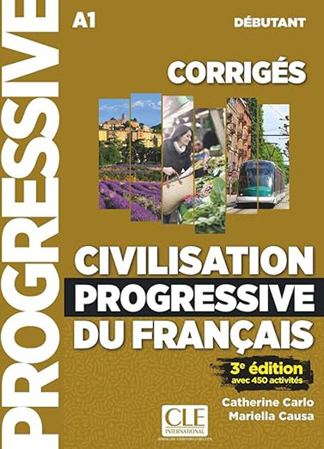 Civilisation Progressive Du Fran&ccedil;ais. D&eacute;butant A1. 3Ed. Corrig&eacute;s