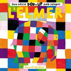 L'Elmer. Una edició pop-up amb solapes L'Elmer. Una edició pop-up amb solapes