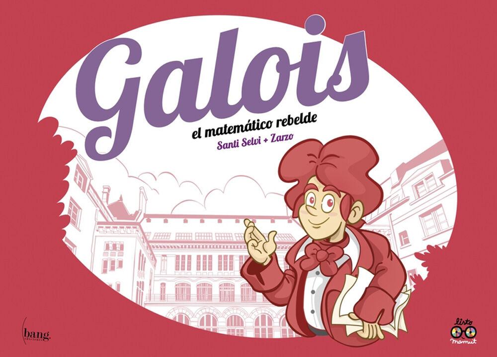 Galois, el matem&aacute;tico rebelde