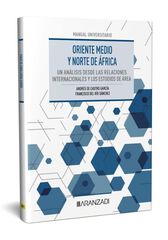 Oriente Medio y Norte de &Aacute;frica: un an&aacute;lisis desde las Relaciones Internacionales y los Estudios de &Aacute;rea