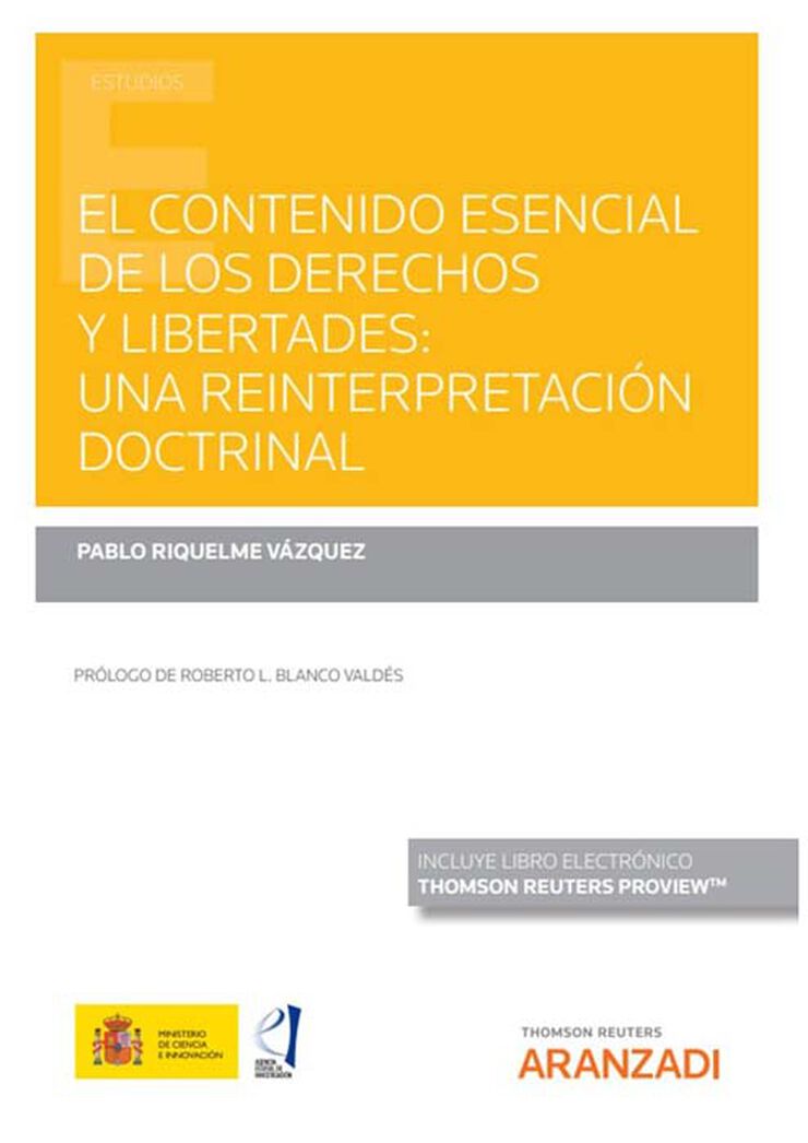 El contenido esencial de los derechos y libertades: una reinterpretación doctrinal (Papel + e-book)
