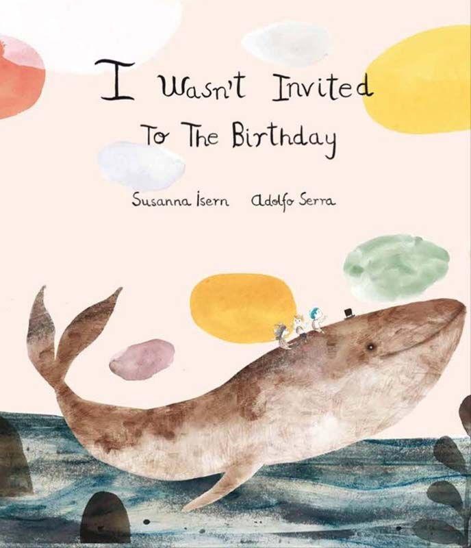 I Wasn't Invited to the Birthday (2&ordm; Edici&oacute;n)