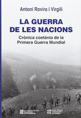 La guerra de les nacions. Crònica coetània de la Primera Guerra Mundial La guerra de les nacions. Crònica coetània de la Primera Guerra Mundial