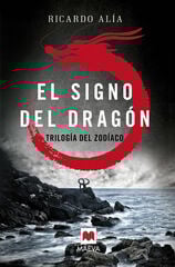 Signo del dragón. Trilogía del zodíaco Signo del dragón. Trilogía del zodíaco