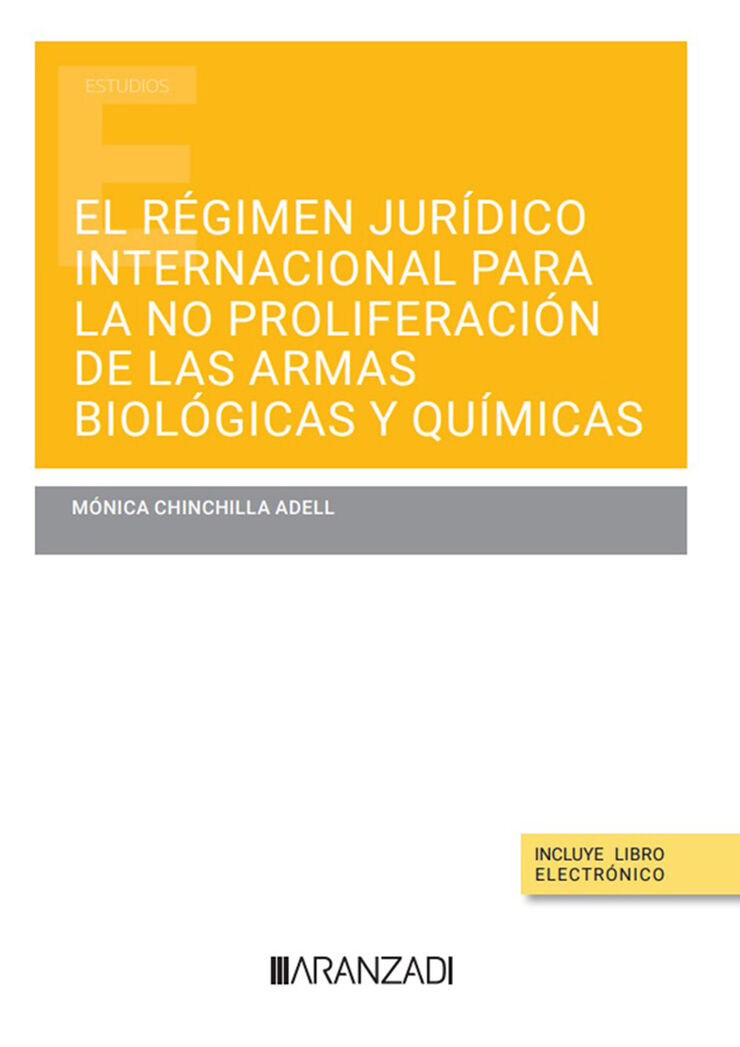 El régimen jurídico internacional para la no proliferación de las armas biológicas y químicas (Papel + e-book)