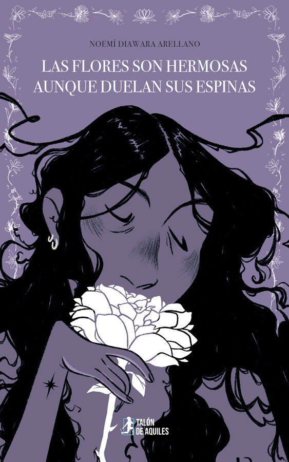 Las flores son hermosas aunque duelan sus espinas