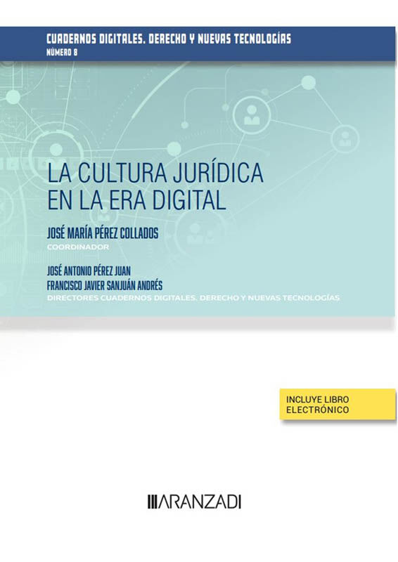 La cultura jur&iacute;dica en la era digital (Papel + e-book)