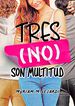 Tres (no) son multitud