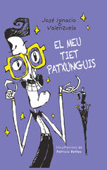 El meu tiet Patxunguis El meu tiet Patxunguis