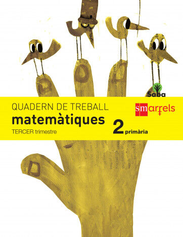 Quadern de Matem&agrave;tiques. 2 Prim&agrave;ria, 3 Trimestre. Saba