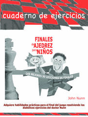 Finales de ajedrez para niños. Cuaderno de ejercicios Finales de ajedrez para niños. Cuaderno de ejercicios