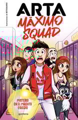 Arta Máximo Squad 1 - Misterio en el maldito colegio Arta Máximo Squad 1 - Misterio en el maldito colegio