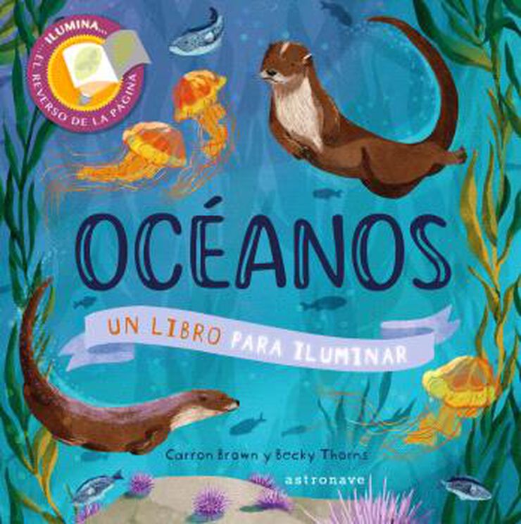 Océanos. Un libro para iluminar