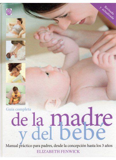 Gu&iacute;a completa de la madre y del beb&eacute;