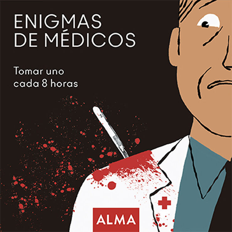 Enigmas de médicos. Tomar uno cada 8 horas