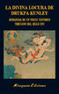La Divina Locura de Drukpa Kunley. Andanzas de un yogui tántrico tibetano del siglo XVI