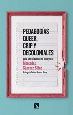Pedagog&iacute;as queer, crip y decoloniales