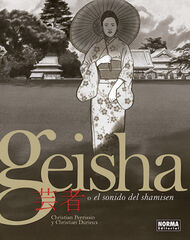 GEISHA O EL SONIDO DEL SHAMISEN GEISHA O EL SONIDO DEL SHAMISEN