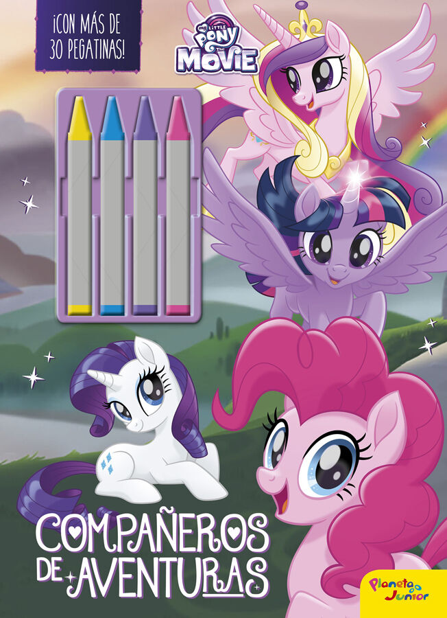 My Little Pony. The Movie. Compa&ntilde;eros de aventuras