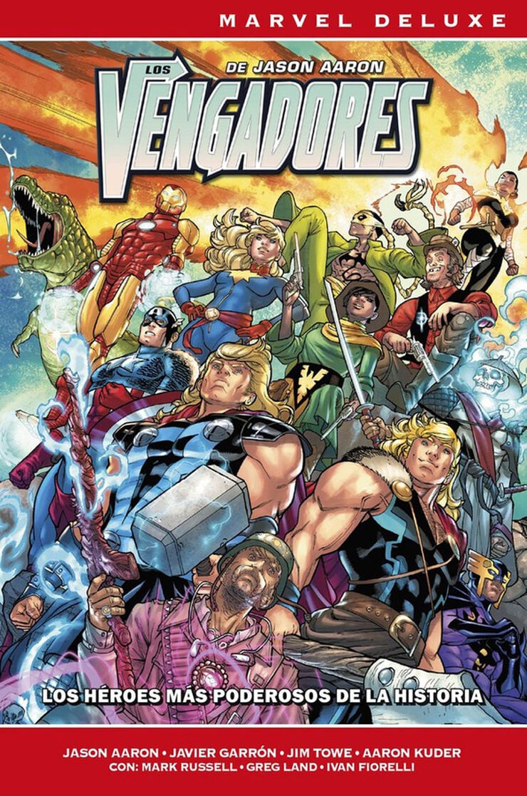 Los Vengadores de Jason Aaron 7. Los h&eacute;roes m&aacute;s poderosos de la historia