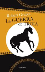 La guerra de Troia La guerra de Troia