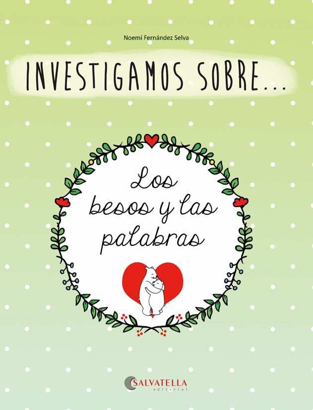 Besos y las palabras, Los
