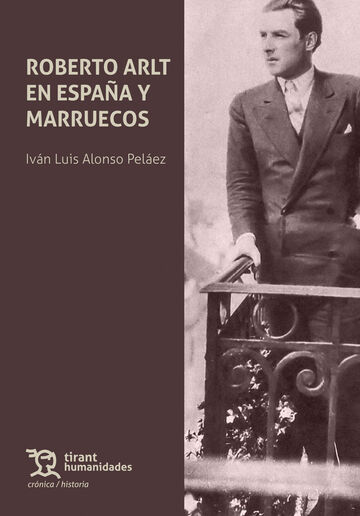 Roberto Arlt en Espa&ntilde;a y Marruecos