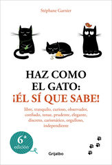 Haz como el gato: ¡Él sí que sabe! Haz como el gato: ¡Él sí que sabe!