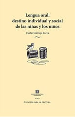 Lengua oral, destino individual y social
